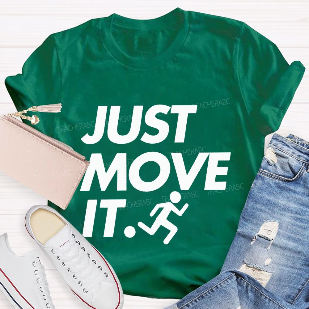 Just Move It Pe Teacher T-shirt