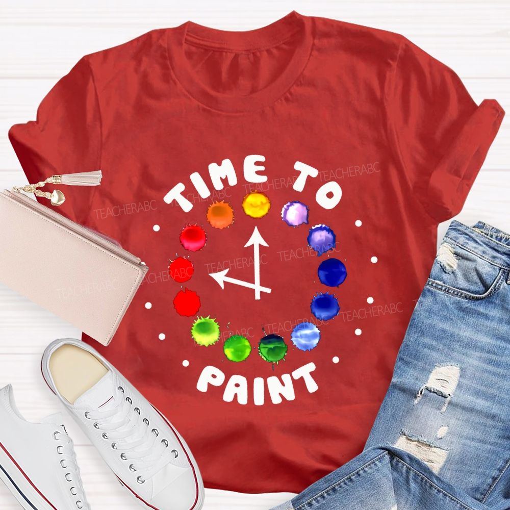 Time To Paint Art Teacher T-shirt