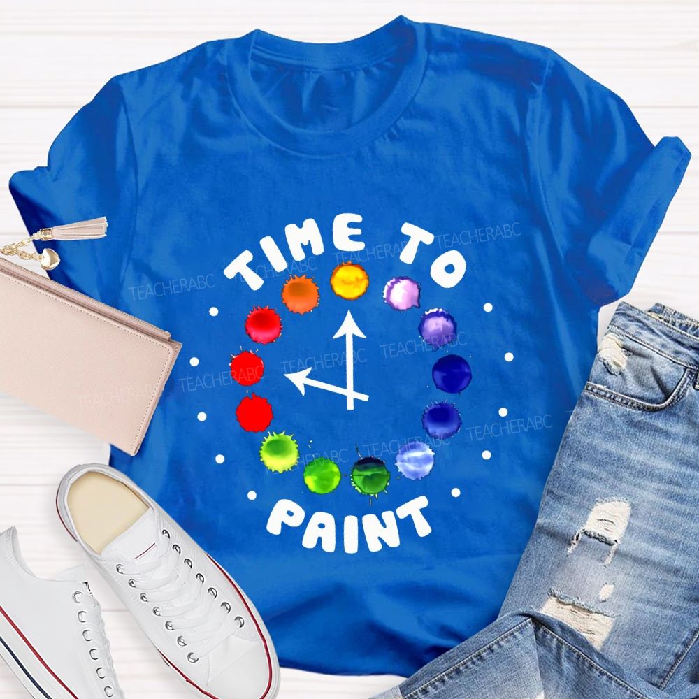 Time To Paint Art Teacher T-shirt