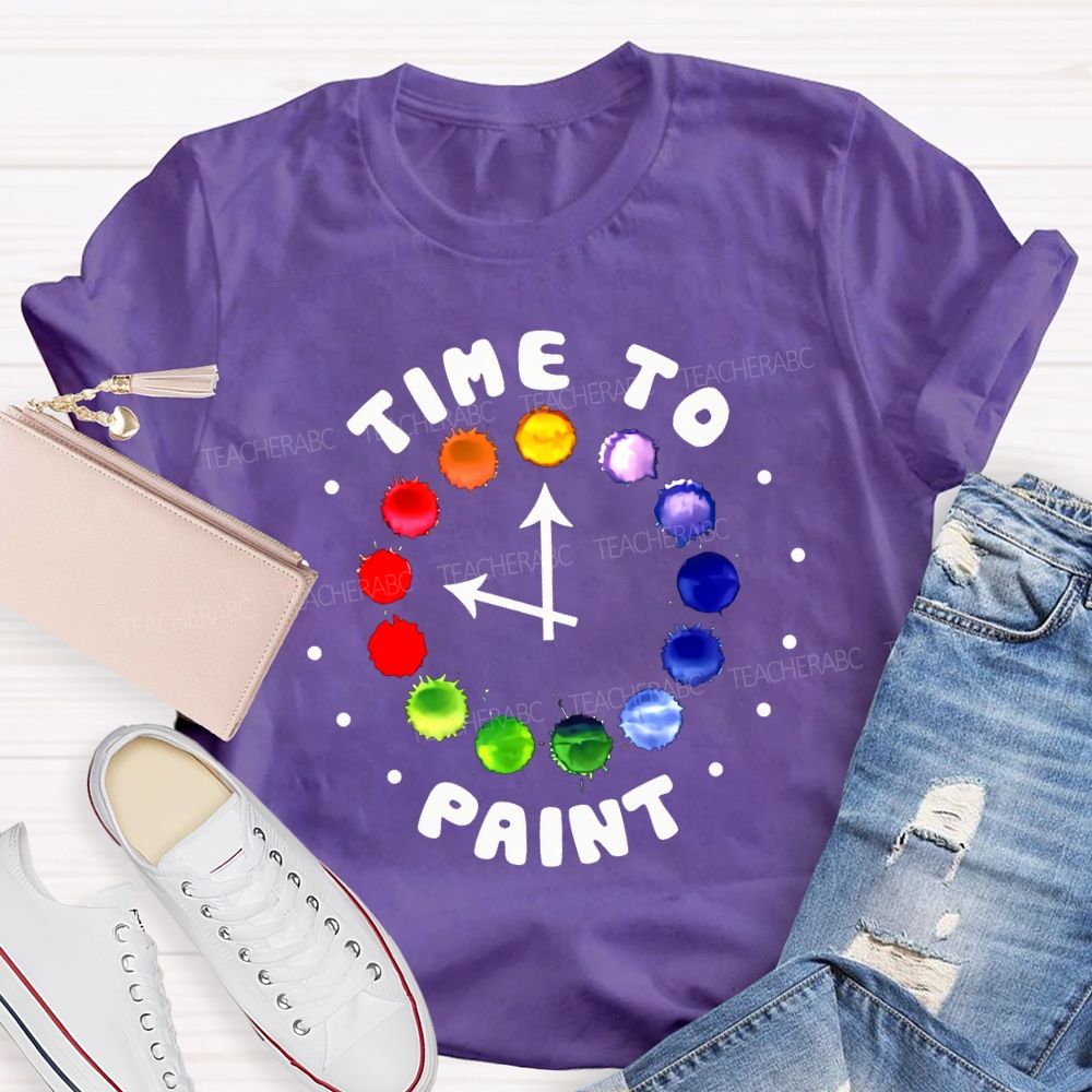 Time To Paint Art Teacher T-shirt