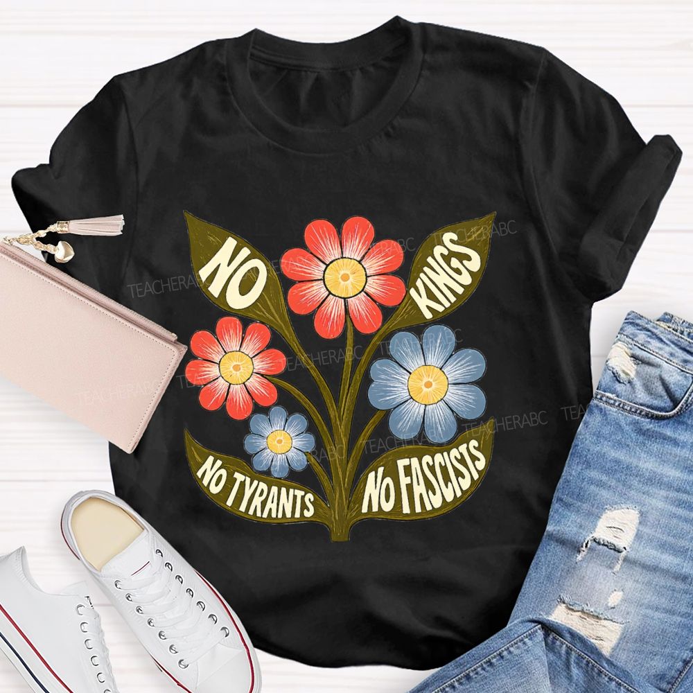 No Kings No Tyrants No Fascists Teacher T-shirt