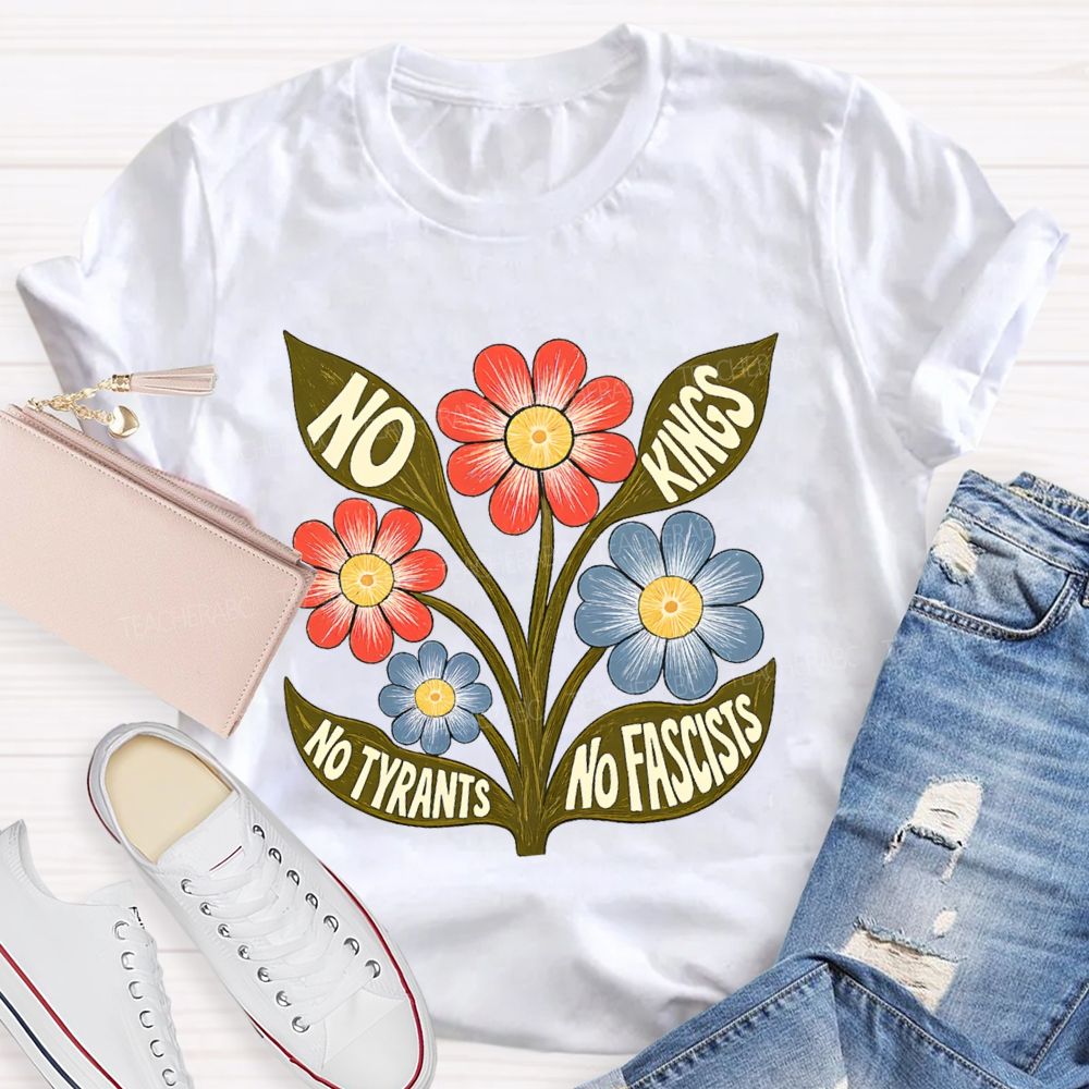 No Kings No Tyrants No Fascists Teacher T-shirt
