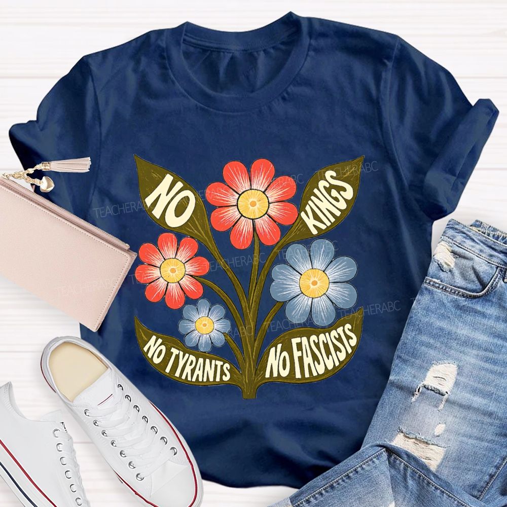 No Kings No Tyrants No Fascists Teacher T-shirt