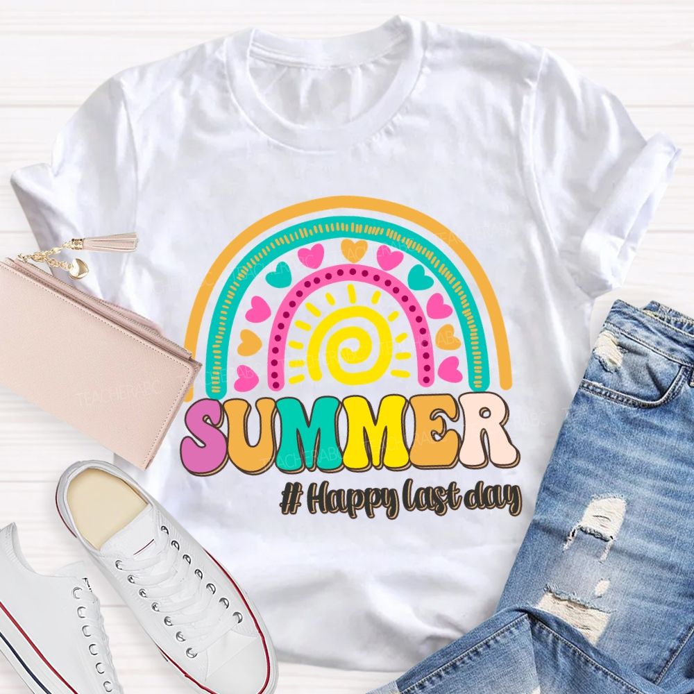 Summer Happy Last Day Of School Rainbow Sunshine Teacher T-shirt