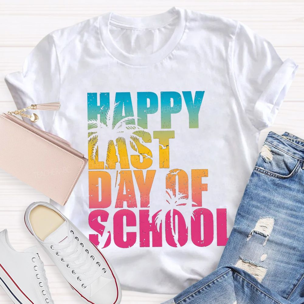 Happy Last Day Of School Vacation Vibes Teacher T-shirt