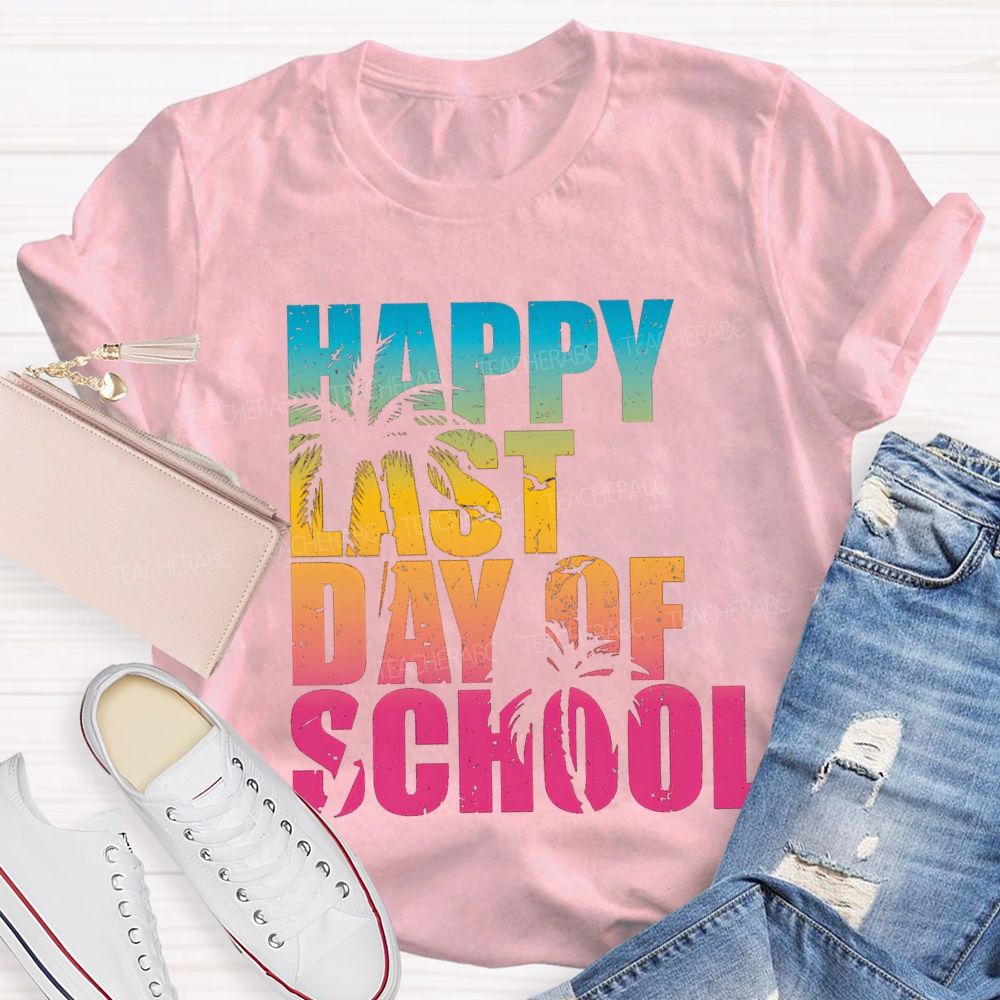 Happy Last Day Of School Vacation Vibes Teacher T-shirt