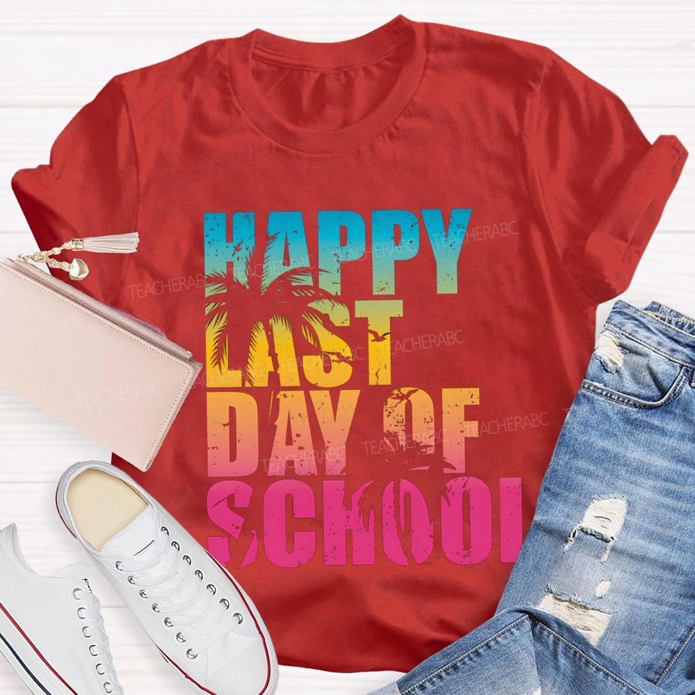 Happy Last Day Of School Vacation Vibes Teacher T-shirt