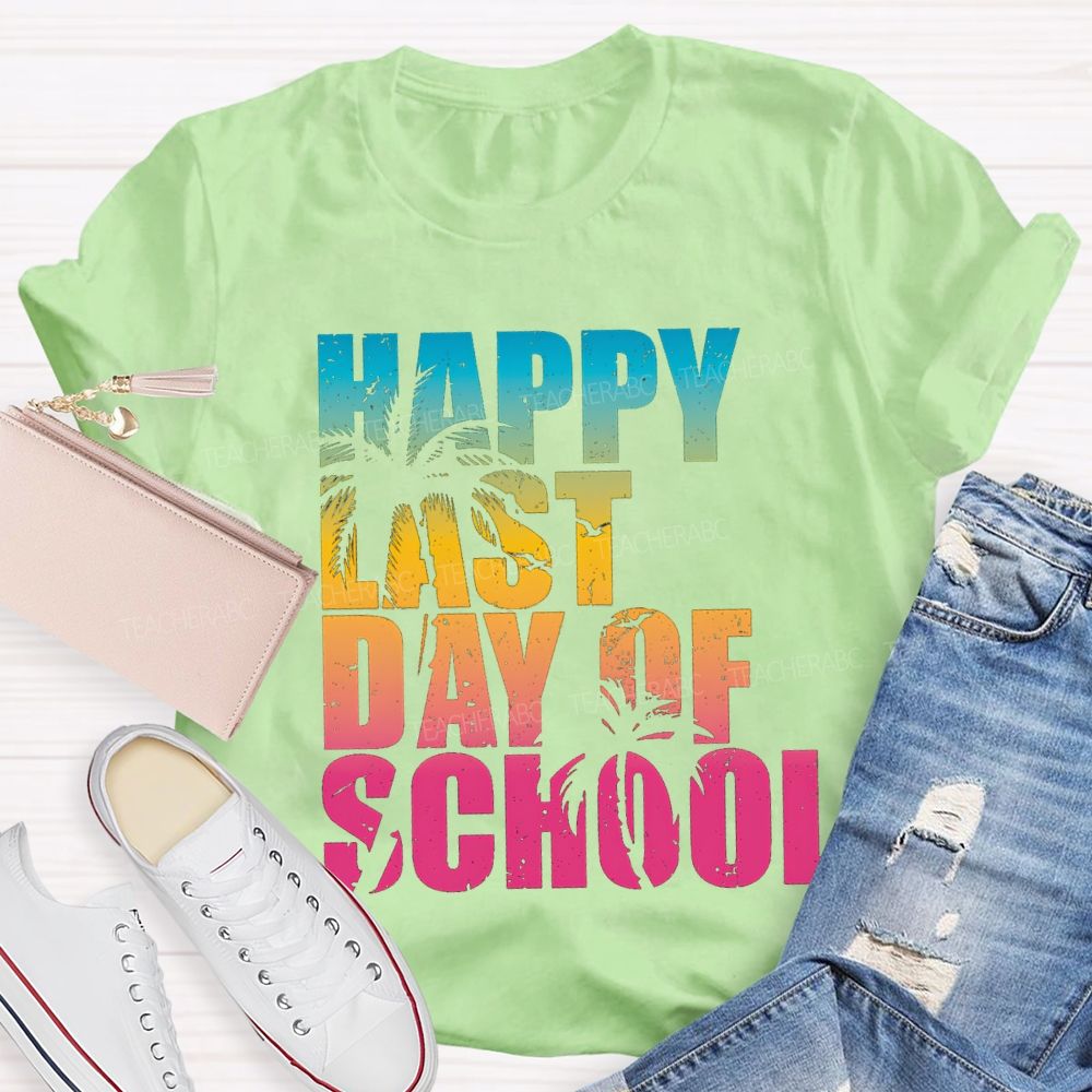 Happy Last Day Of School Vacation Vibes Teacher T-shirt