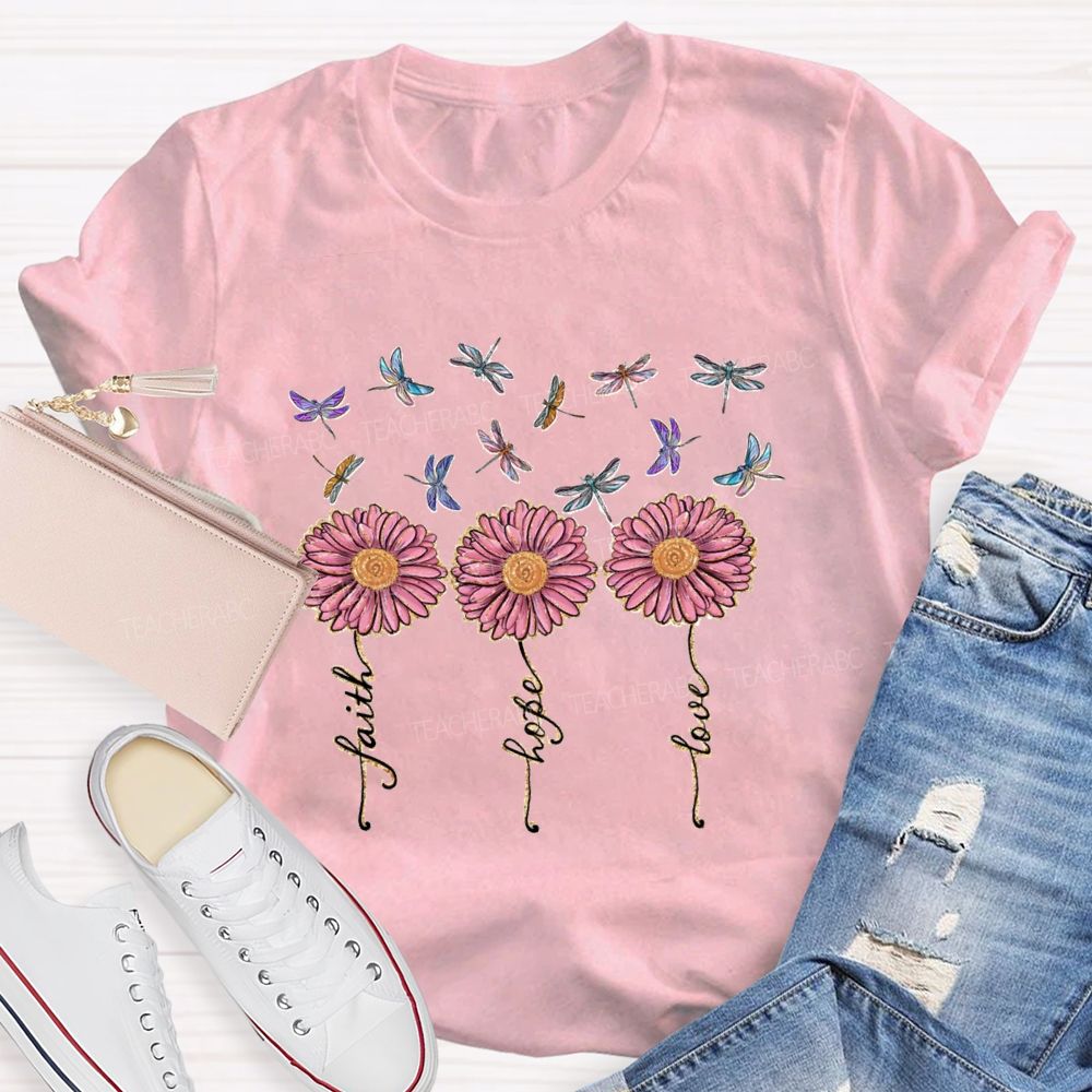 Faith Hope Love Dragonfly Teacher T-Shirt