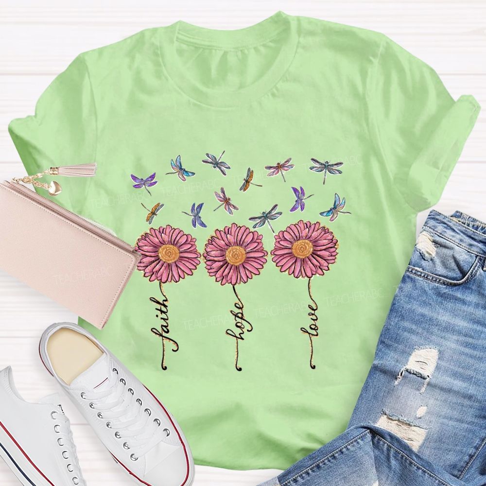 Faith Hope Love Dragonfly Teacher T-Shirt