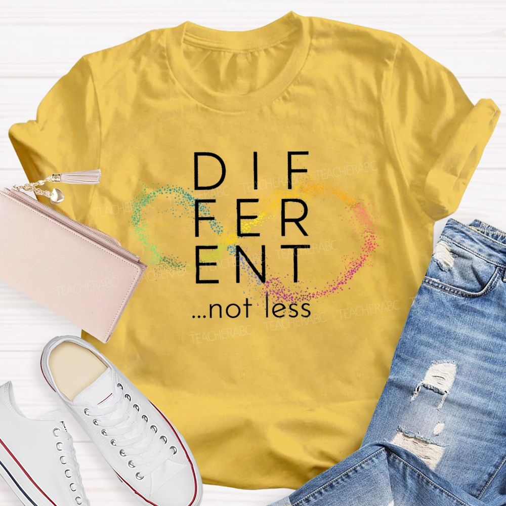 Different Not Less Polka-Dot Infinity Symbol Teacher T-shirt