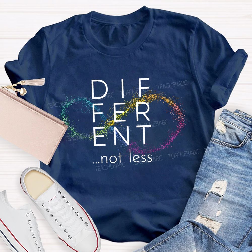 Different Not Less Polka-Dot Infinity Symbol Teacher T-shirt