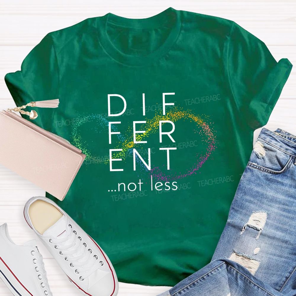 Different Not Less Polka-Dot Infinity Symbol Teacher T-shirt