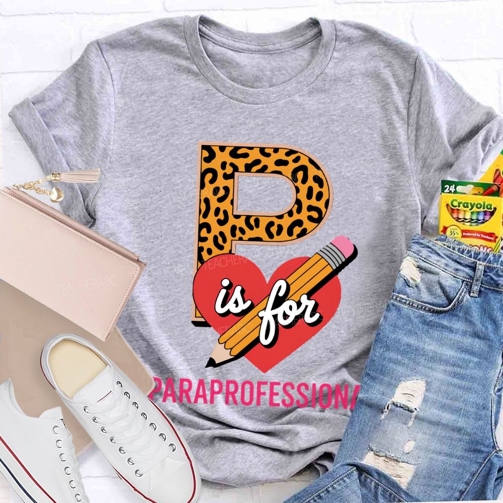 P Is For Paraprofessional Leopard-Print Font And Hearts T-shirt