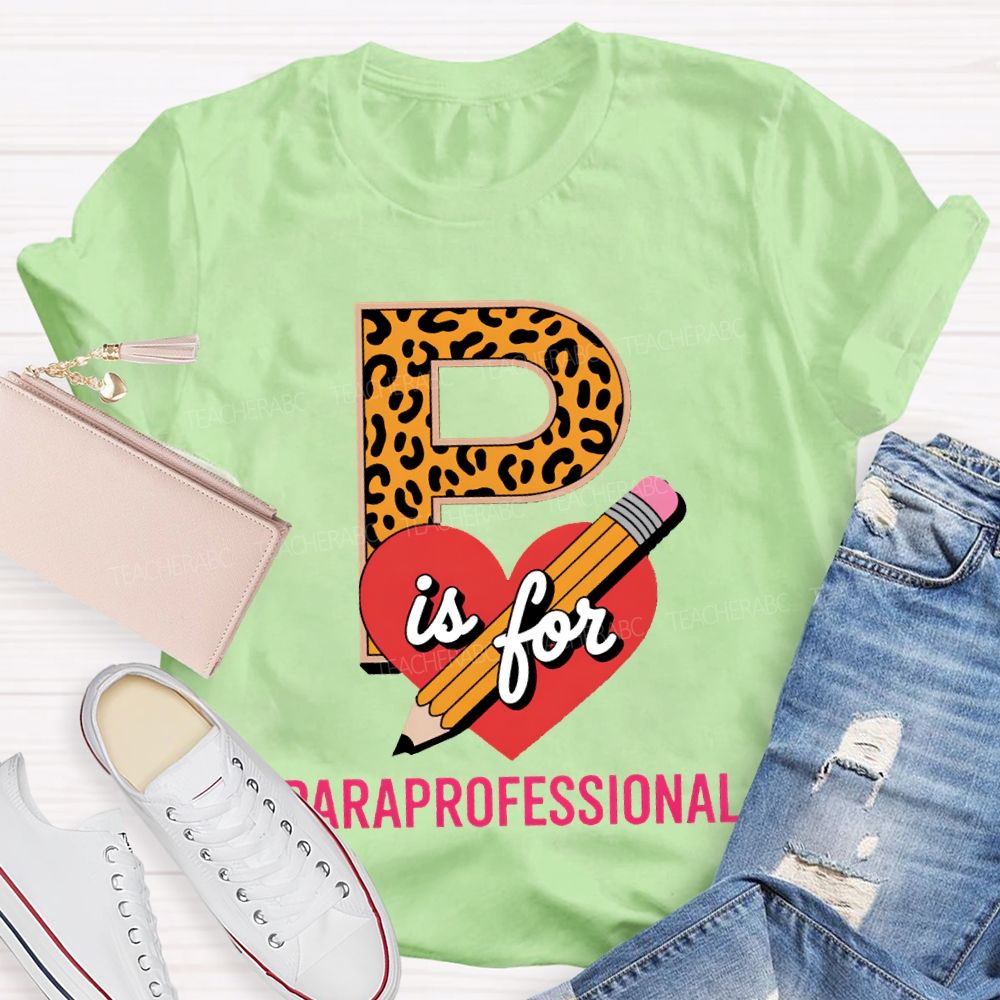 P Is For Paraprofessional Leopard-Print Font And Hearts T-shirt
