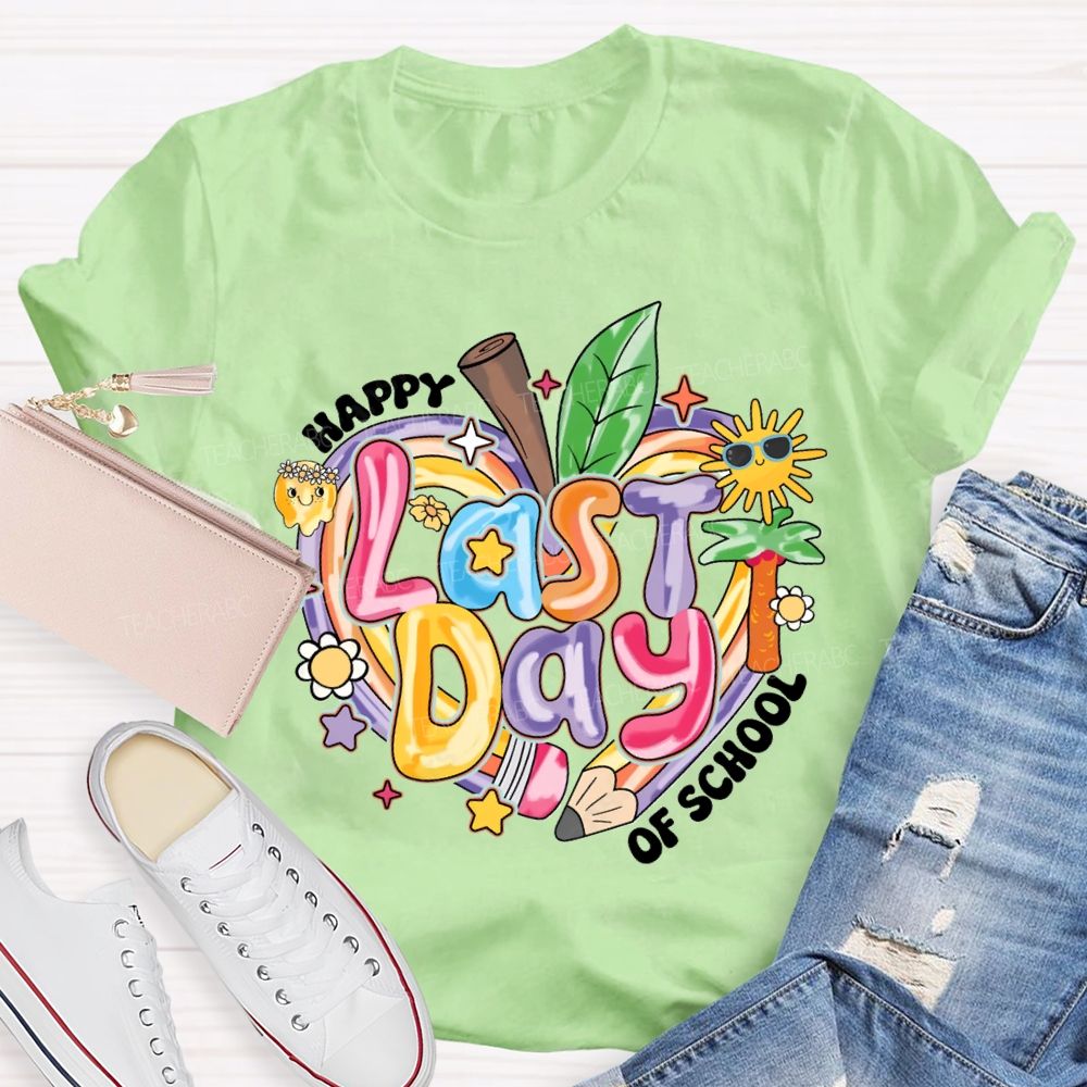 Happy Last Day Of School Colored Font And Hearts Teacher T-shirt