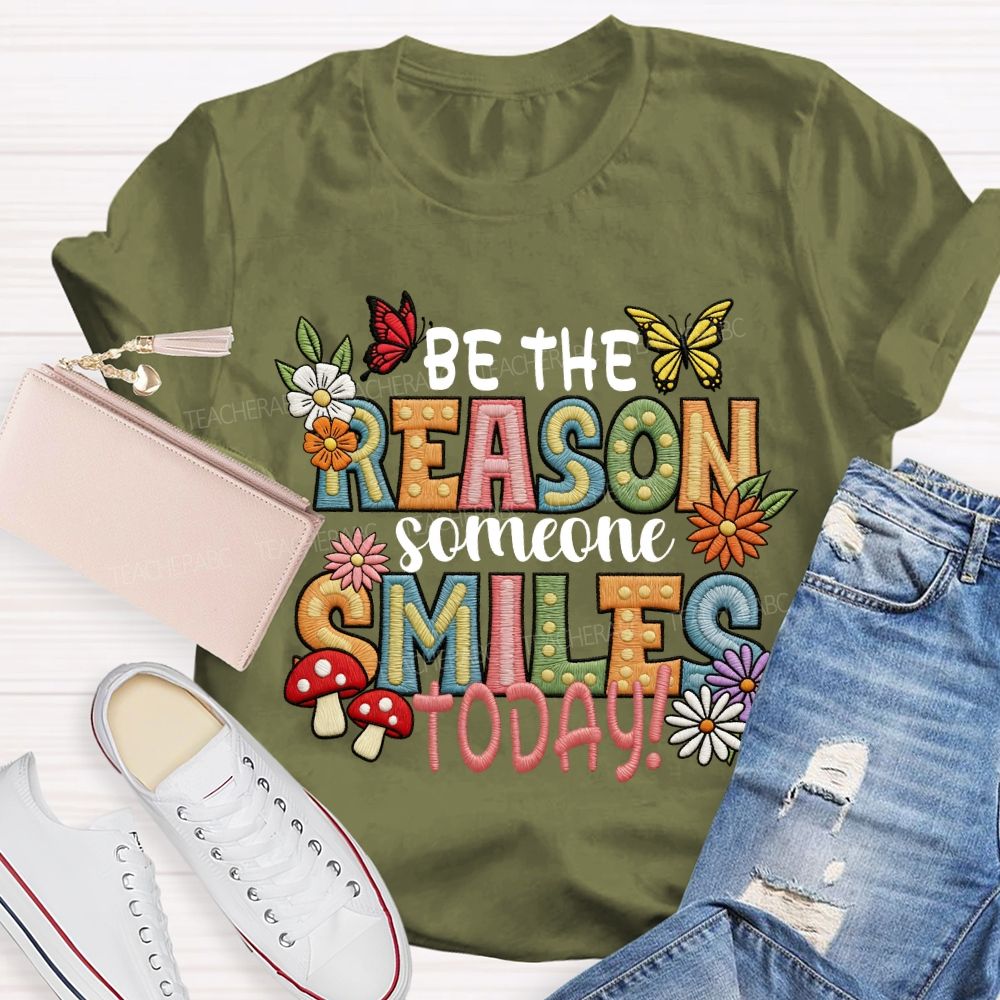 Be The Reason Someone Smiles Today Floral Butterfly Teacher T-shirt