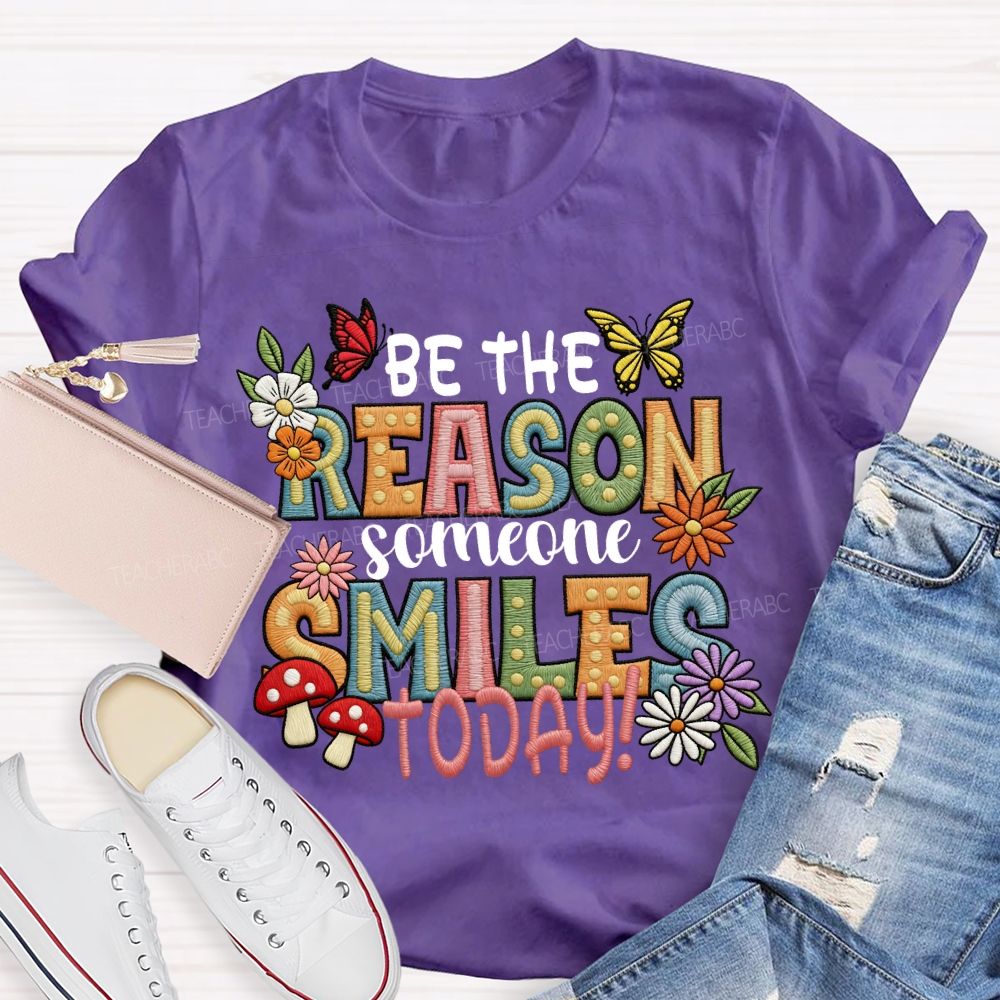 Be The Reason Someone Smiles Today Floral Butterfly Teacher T-shirt