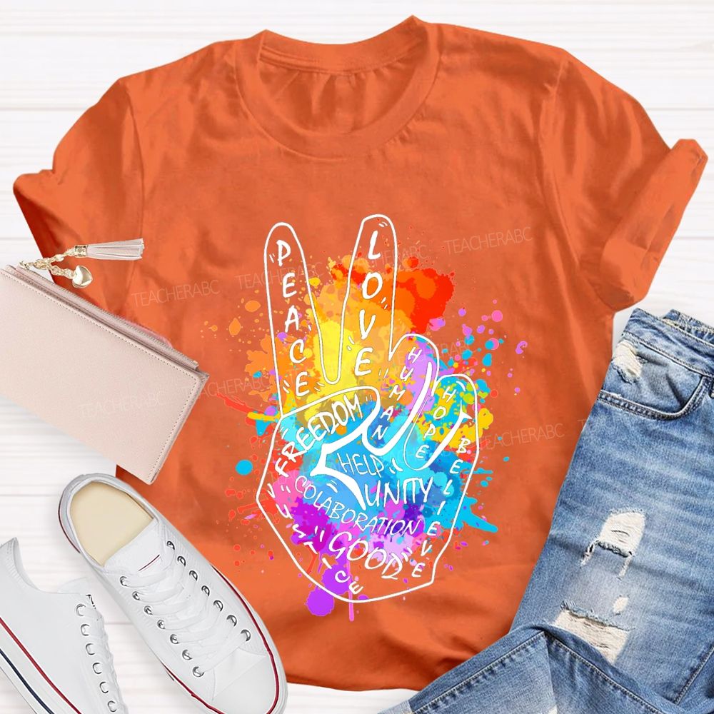 Peace Love Freedom Hope Help Good Unity Teacher T-shirt