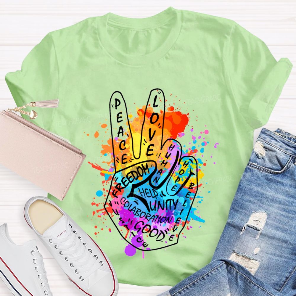Peace Love Freedom Hope Help Good Unity Teacher T-shirt