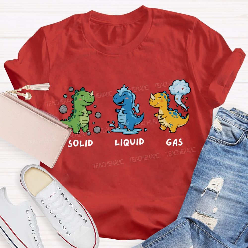 Science Dinosaur Solid Liquid Gas Teacher T-shirt