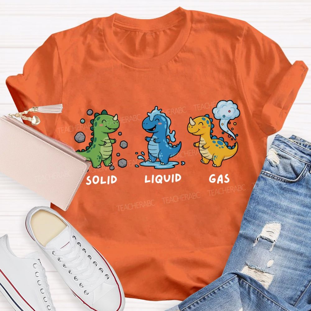 Science Dinosaur Solid Liquid Gas Teacher T-shirt