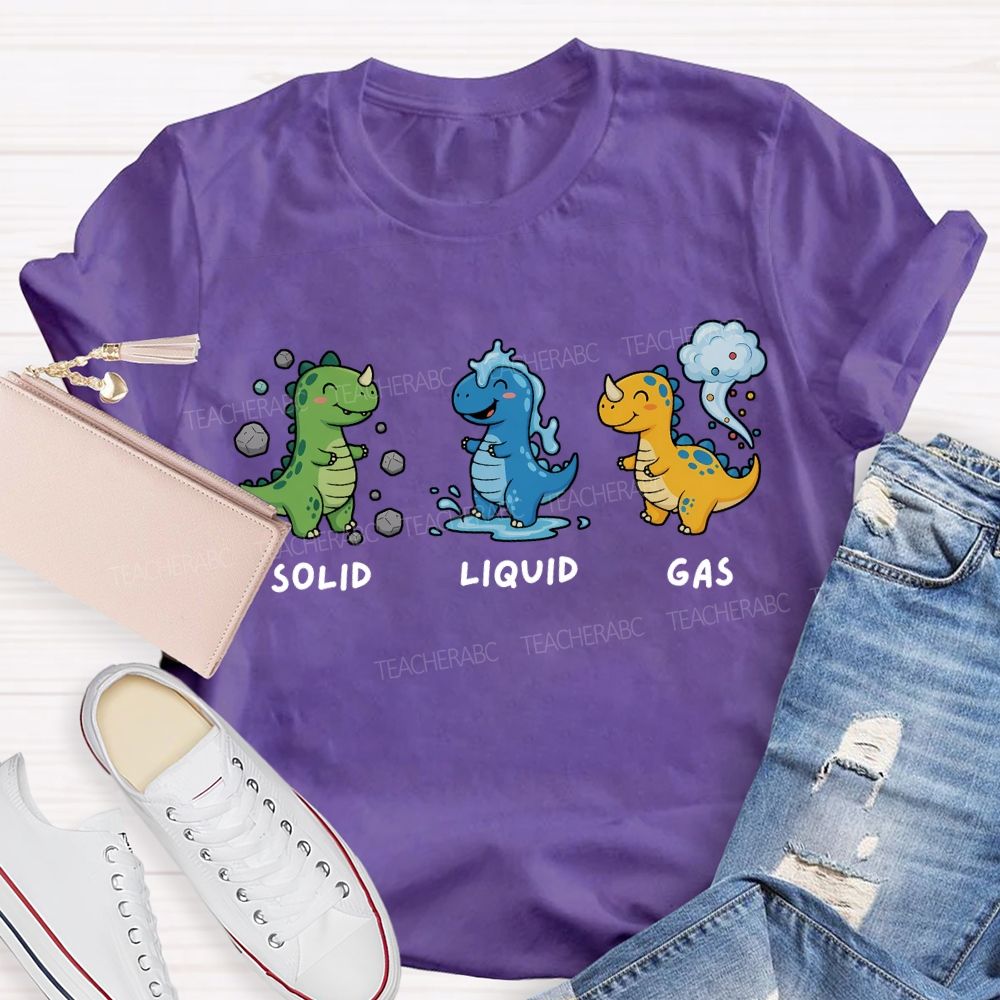 Science Dinosaur Solid Liquid Gas Teacher T-shirt