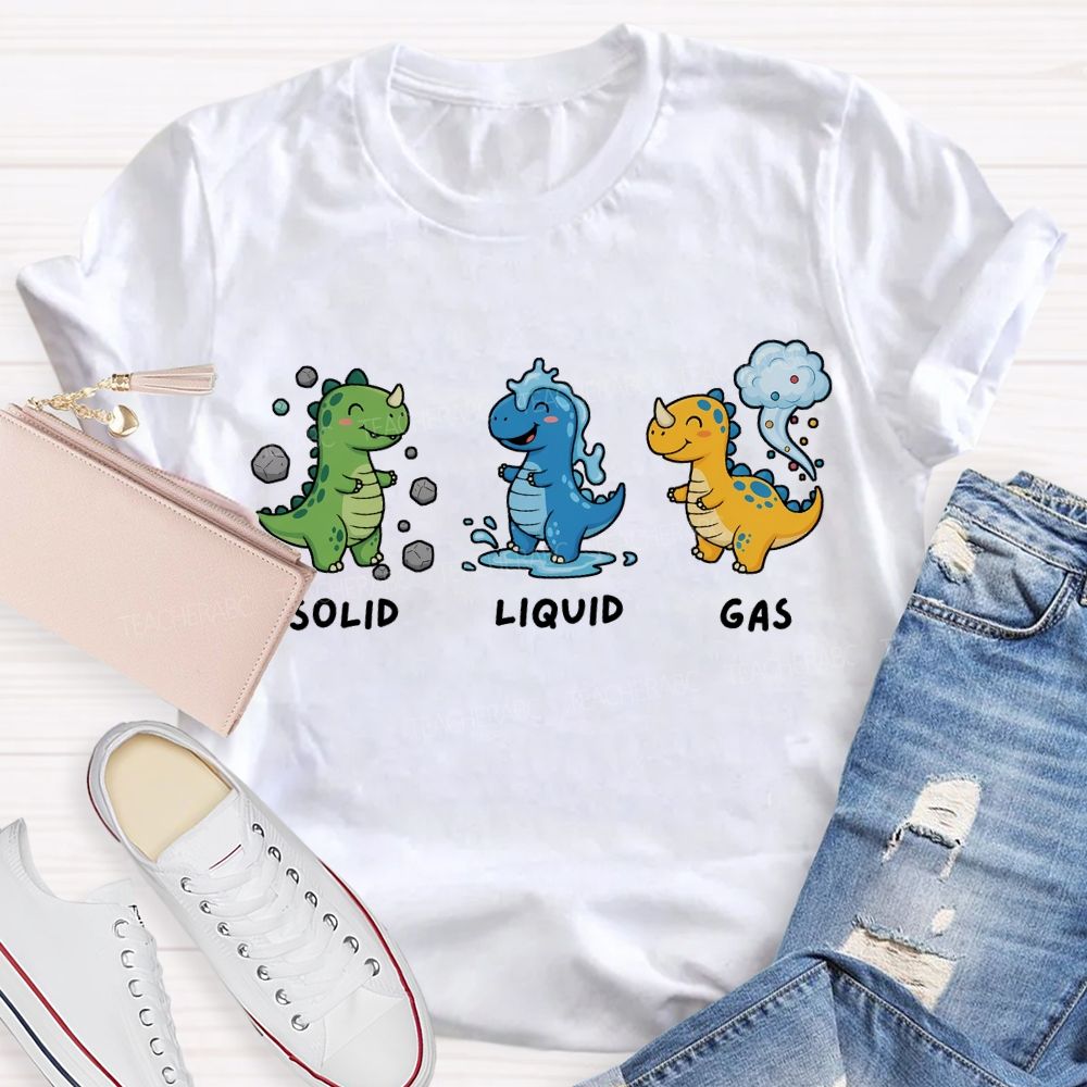 Science Dinosaur Solid Liquid Gas Teacher T-shirt