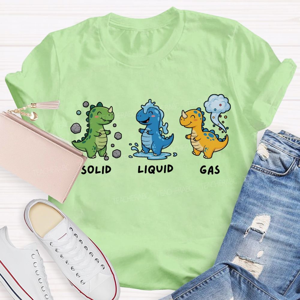 Science Dinosaur Solid Liquid Gas Teacher T-shirt