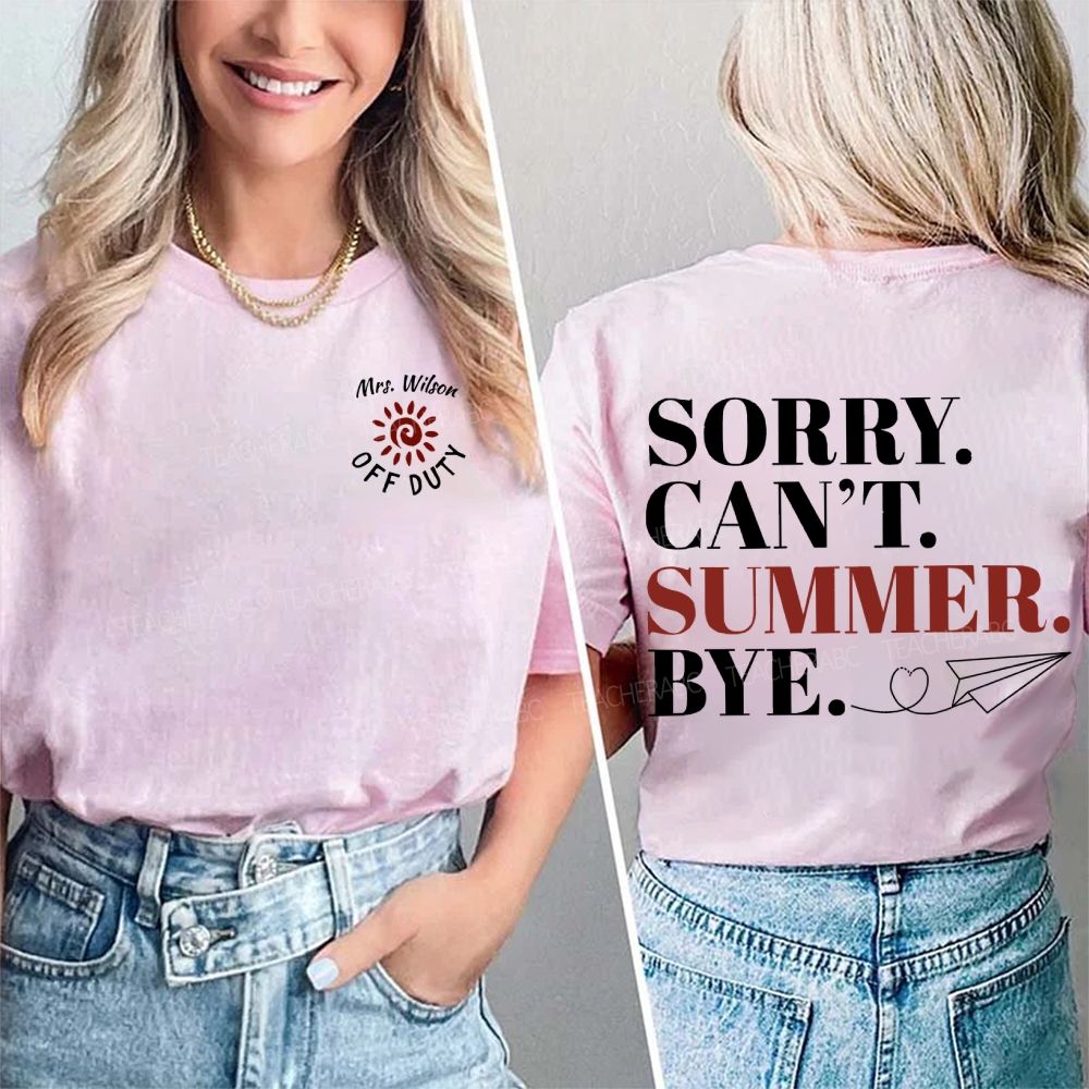Personalized Name Sorry Can'T Summer Bye Double Printed T-shirt
