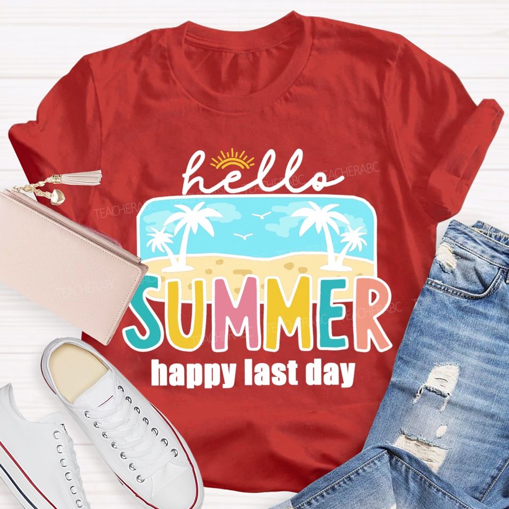Hello Summer Happy Last Day Beach Vibes Teacher T-shirt