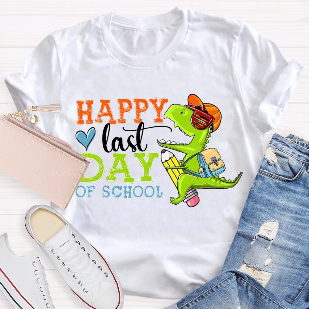 Happy Last Day Of School And Dinosaur Pencil Teacher T-shirt