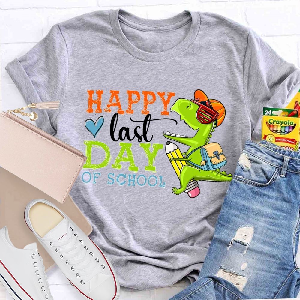 Happy Last Day Of School And Dinosaur Pencil Teacher T-shirt