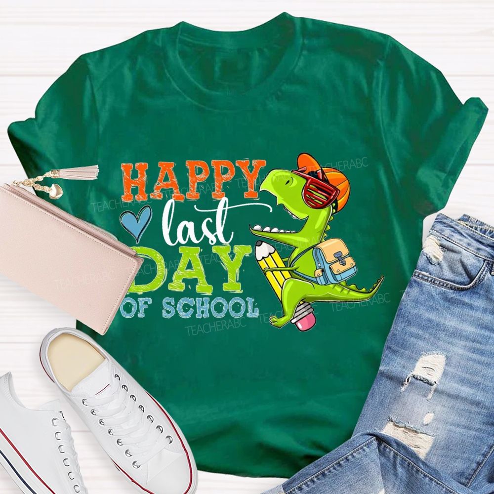 Happy Last Day Of School And Dinosaur Pencil Teacher T-shirt