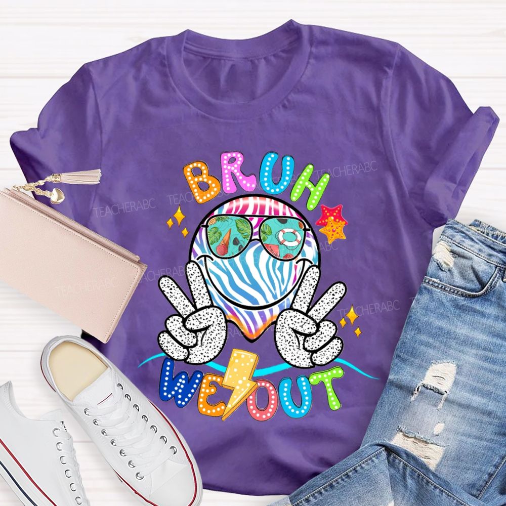 Bruh We Out Happy Last Day Of School T-shirt