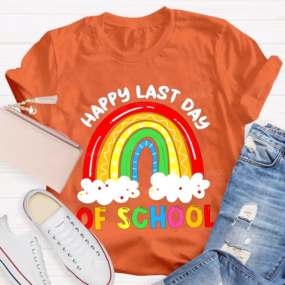 Happy Last Day Of School Rainbow Clouds Teacher T-shirt