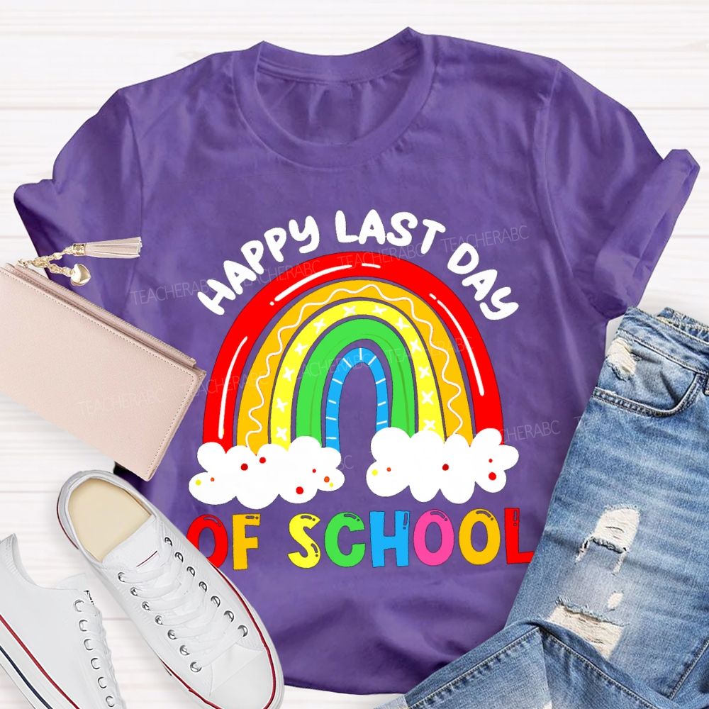 Happy Last Day Of School Rainbow Clouds Teacher T-shirt