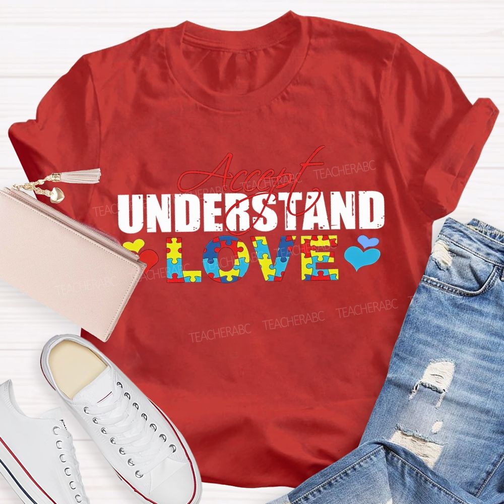 Accept Understand Love And Colorful Hearts Teacher T-shirt