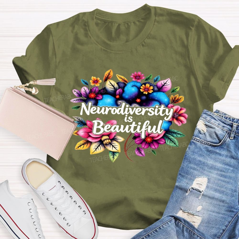 Neurodiversity Is Beautiful Like Flowers Teacher T-shirt