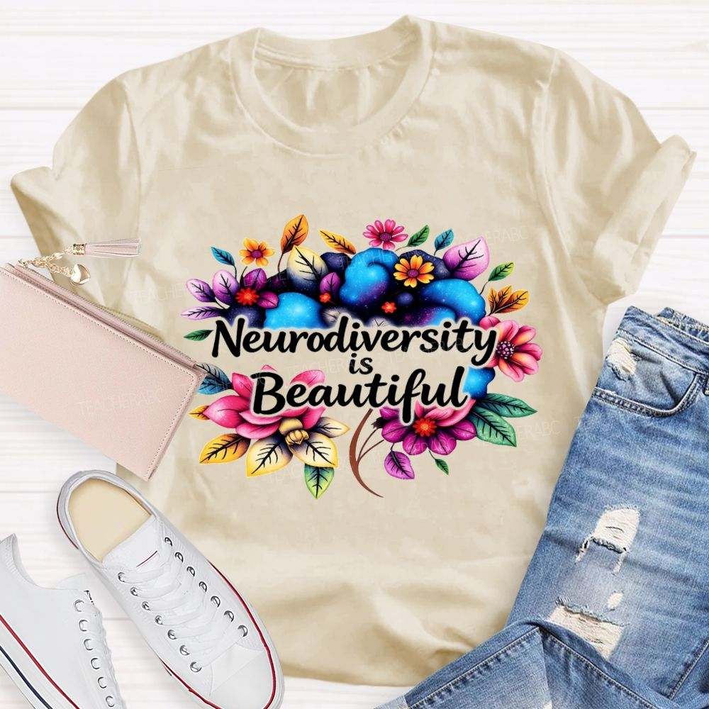 Neurodiversity Is Beautiful Like Flowers Teacher T-shirt