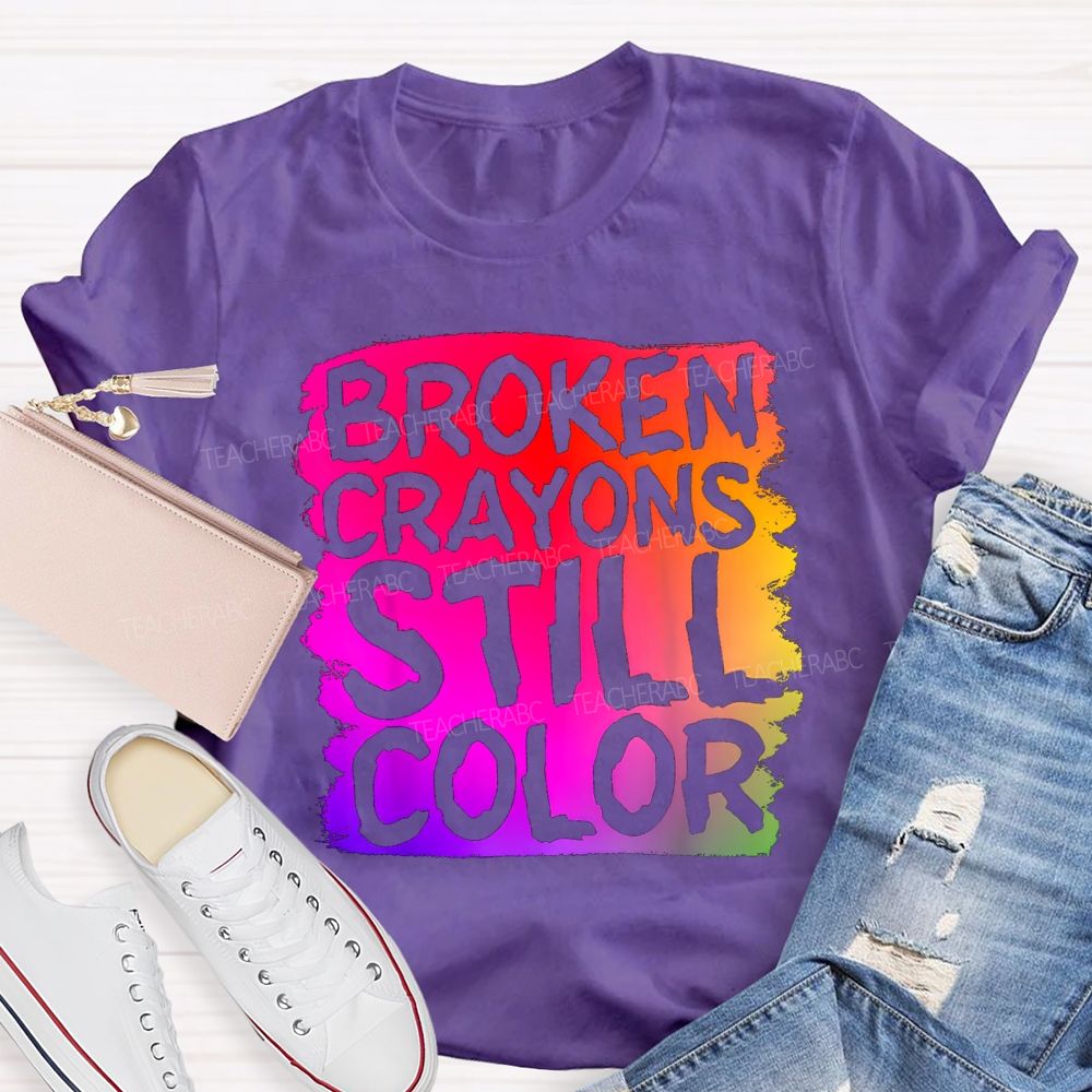 Broken Crayons Still Color Gradient Tie-dye Teacher T-shirt