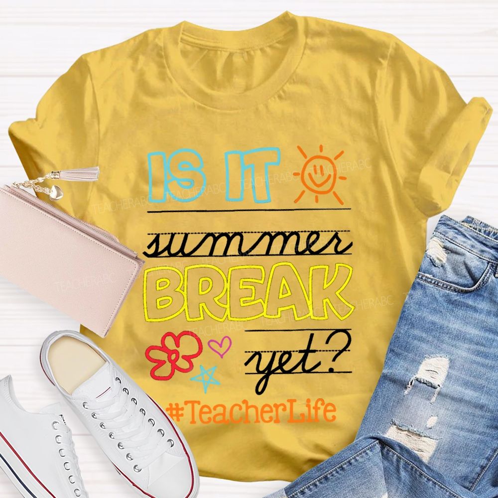 Is It Summer Break Yet Star Teacherlife T-Shirt