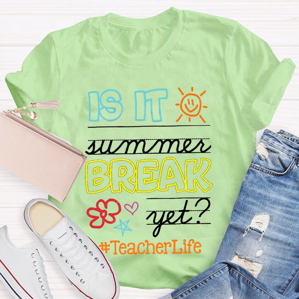 Is It Summer Break Yet Star Teacherlife T-Shirt