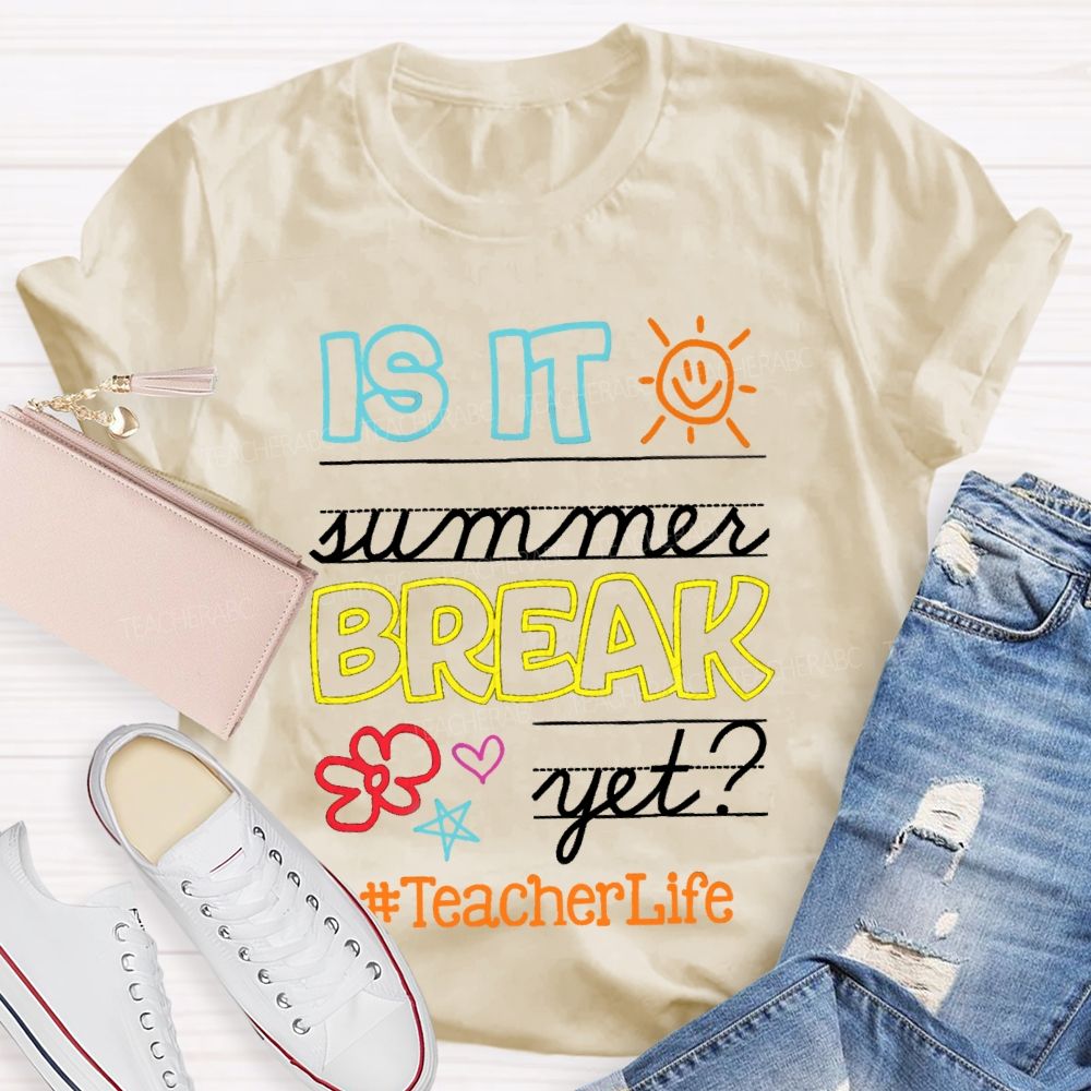 Is It Summer Break Yet Star Teacherlife T-Shirt