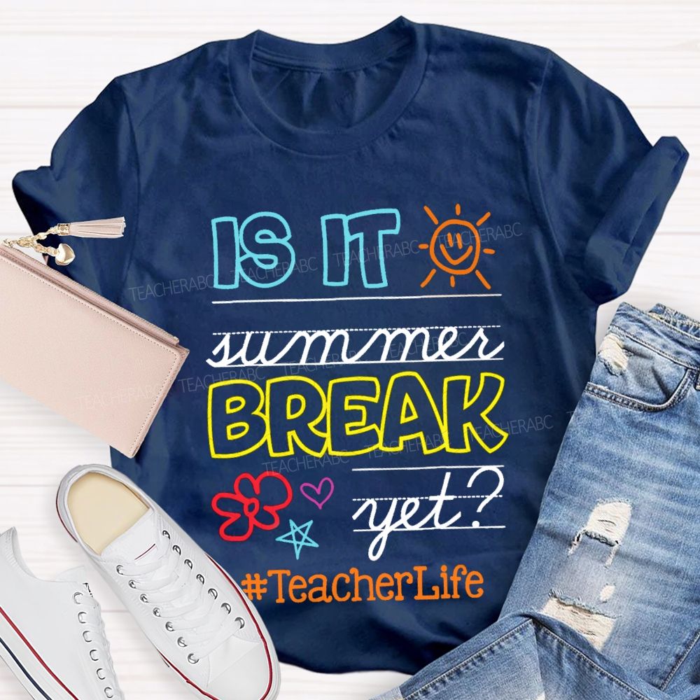 Is It Summer Break Yet Star Teacherlife T-Shirt