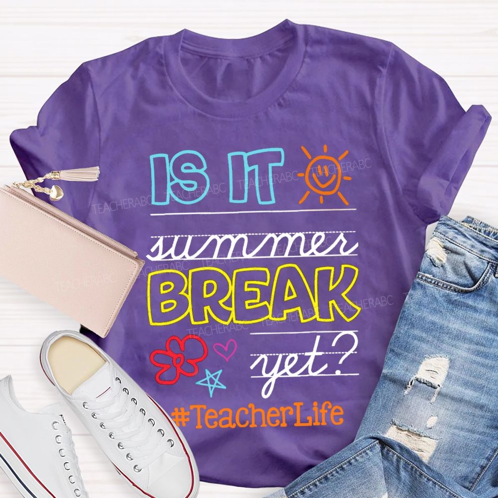 Is It Summer Break Yet Star Teacherlife T-Shirt