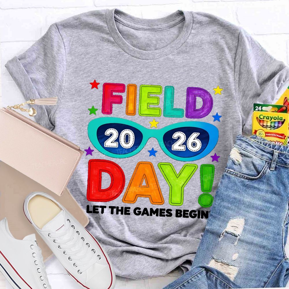 Field Day Let The Games Begin 2026 Sunglasses Teacher T-shirt