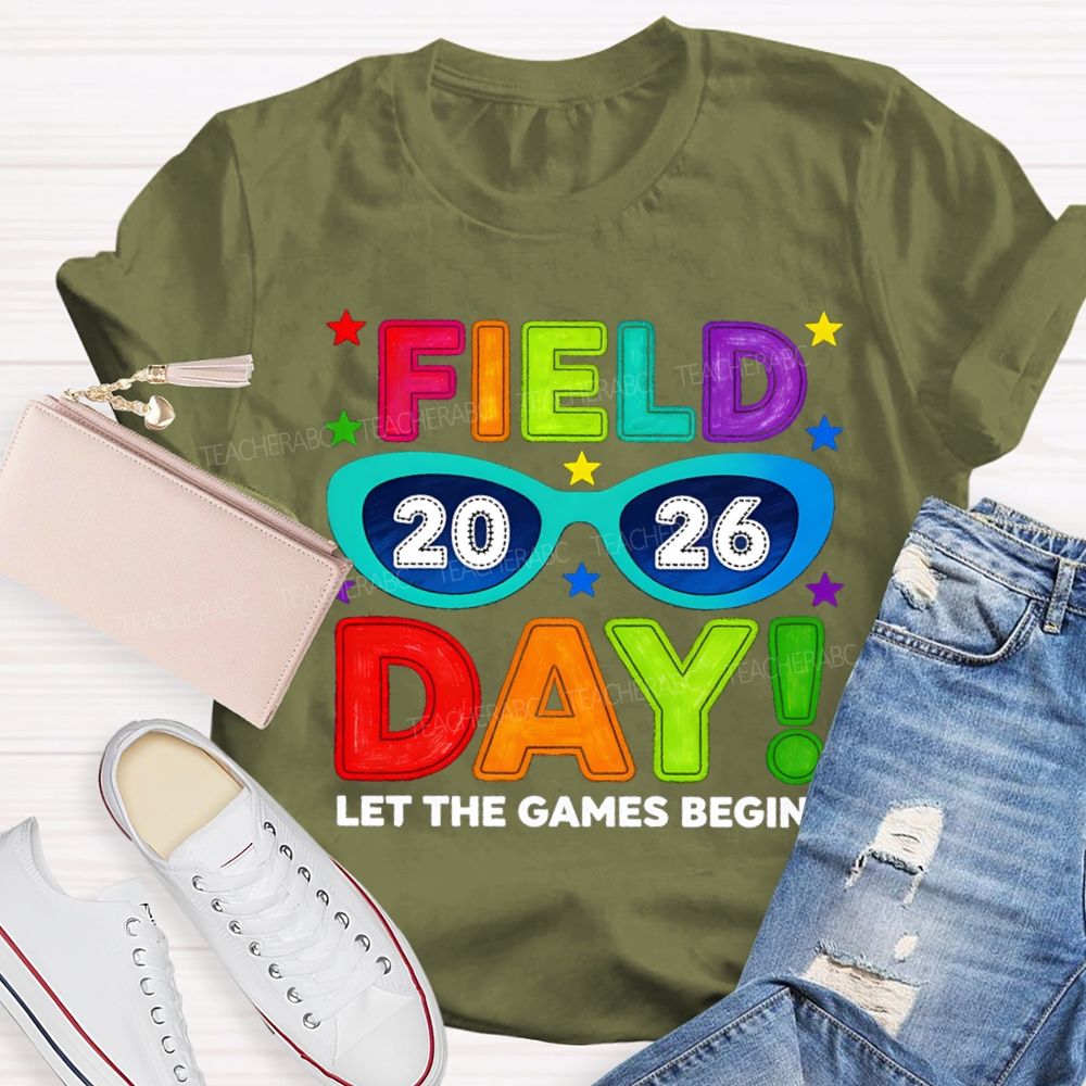 Field Day Let The Games Begin 2026 Sunglasses Teacher T-shirt