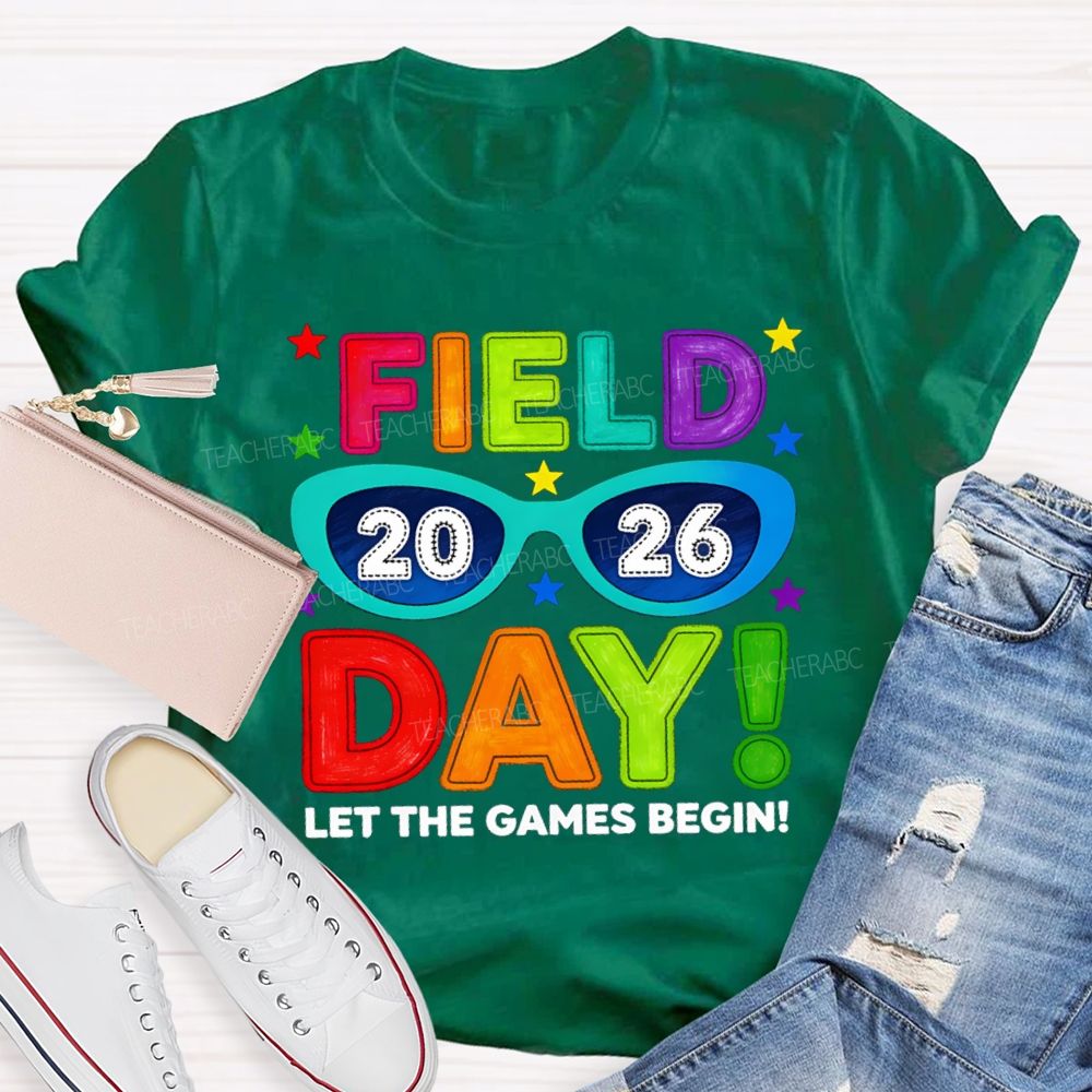 Field Day Let The Games Begin 2026 Sunglasses Teacher T-shirt