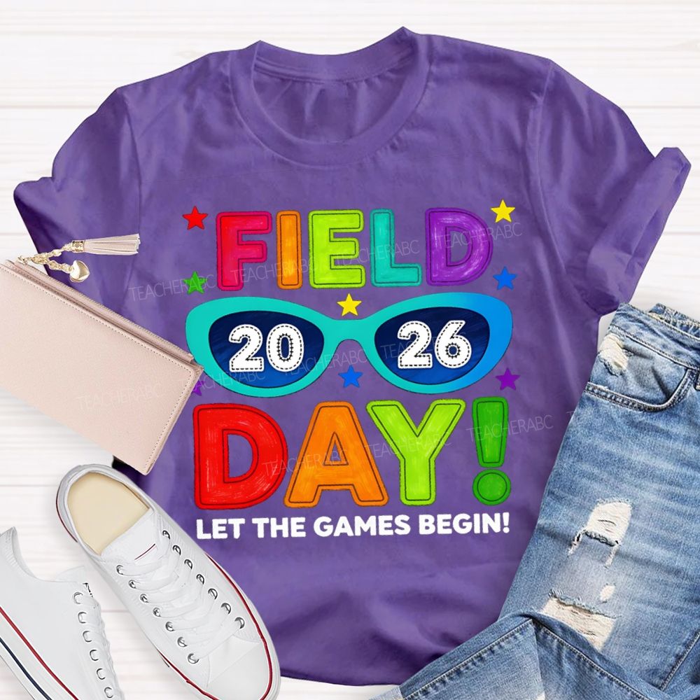 Field Day Let The Games Begin 2026 Sunglasses Teacher T-shirt